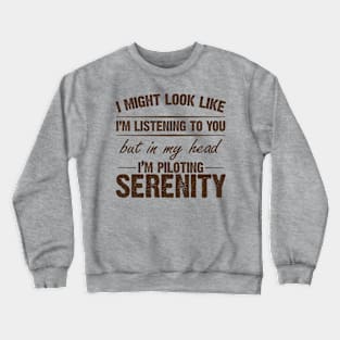 Piloting Serenity Crewneck Sweatshirt